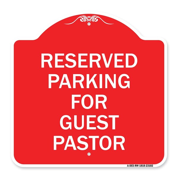 Reserved Parking for Guest Pastor, Red & White Aluminum Architectural Sign, 18" x 18", RW-1818-23102